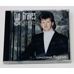 Lonesome Fugitive by Tim Graves & Cherokee (CD, 1995, Niptune)